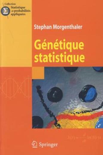 Couverture du livre « Génétique statistique » de Stephane Morgenthaler aux éditions Springer