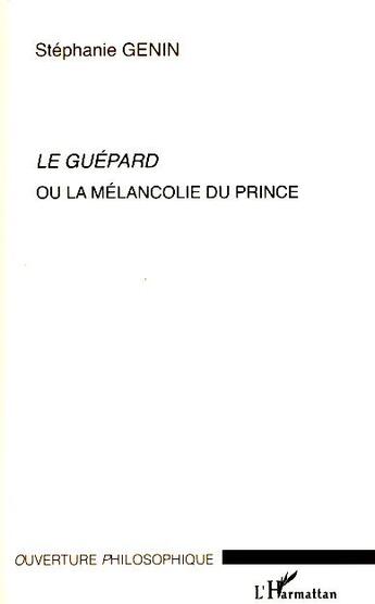 Couverture du livre « Le guépard ou la mélancolie du prince » de Stephanie Genin aux éditions L'harmattan