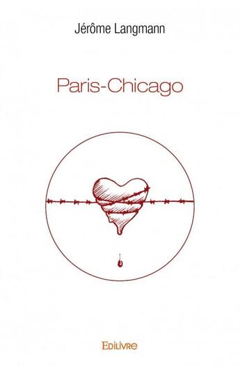 Couverture du livre « Paris-Chicago » de Jerome Langmann aux éditions Edilivre