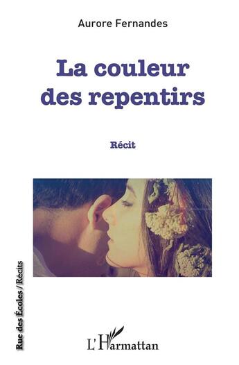 Couverture du livre « La couleur des repentirs » de Aurore Fernandes aux éditions L'harmattan