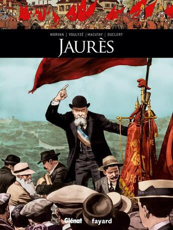 Couverture du livre « Jaurès » de Jean-David Morvan et Vincent Duclert et Rey Macutay et Frederique Voulyze aux éditions Glenat