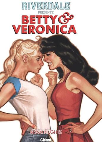 Couverture du livre « Riverdale présente : Betty & Veronica » de Hugues Adam aux éditions Glenat