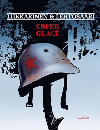 Couverture du livre « Enfer glacé » de Hannu Lukkarinen et Lehtosaari aux éditions Mosquito