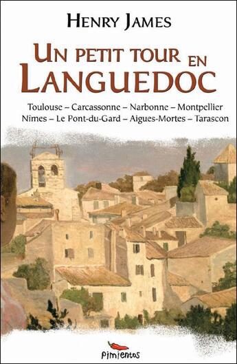 Couverture du livre « Un petit tour en Languedoc » de Henry James aux éditions Pimientos