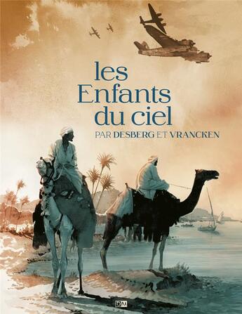 Couverture du livre « Les Enfants du ciel » de Bernard Vrancken et Stephen Desberg aux éditions Daniel Maghen