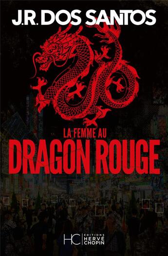 Couverture du livre « La femme au dragon rouge » de Jose Rodrigues Dos Santos aux éditions Herve Chopin