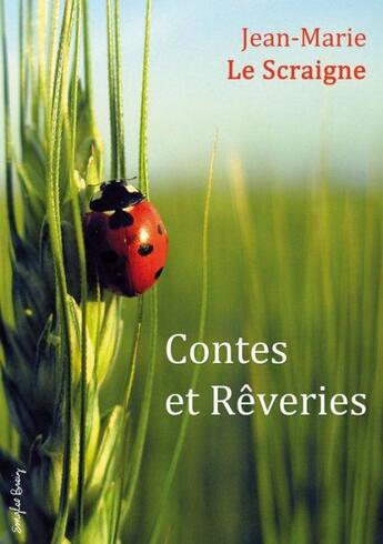 Couverture du livre « Contes et rêveries » de Jean-Marie Le Scraigne aux éditions Emgleo Breiz