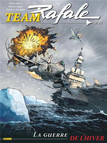 Couverture du livre « Team Rafale Tome 14 : la guerre de l'hiver » de Olivier Jolivet et Frederic Zumbiehl et Alberto Lingua aux éditions Zephyr