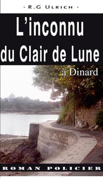 Couverture du livre « L'inconnu au clair de lune » de Roger-Guy Ulrich aux éditions Ouest & Cie