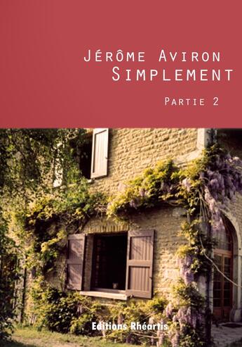 Couverture du livre « Simplement Tome 2 » de Jérôme Aviron aux éditions Rheartis