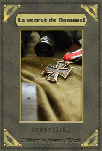 Couverture du livre « Le secret de Rommel » de Benjamin Courset aux éditions Les Plumes D'ocris