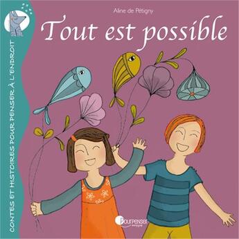 Couverture du livre « Tout est possible » de Aline De Petigny aux éditions Pourpenser