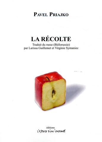 Couverture du livre « La récolte » de Pavel Priajko aux éditions Espace D'un Instant