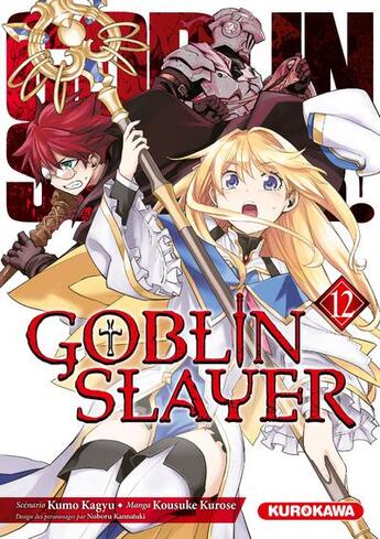 Couverture du livre « Goblin slayer Tome 12 » de Kumo Kagyu et Kousuke Kurose aux éditions Kurokawa