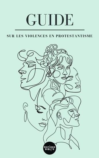 Couverture du livre « Guide sur les violences en protestantisme » de  aux éditions Bibli'o