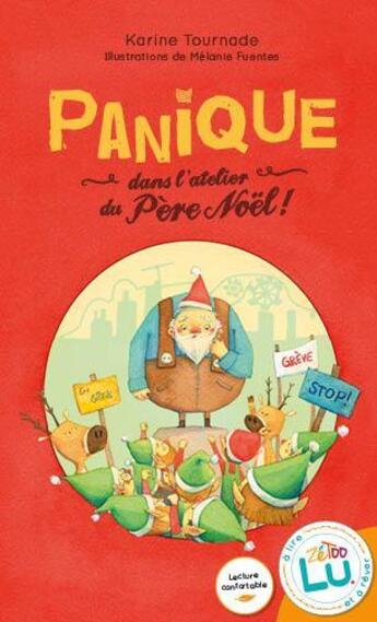 Couverture du livre « Panique dans l'atelier du Père Noël » de Melanie Fuentes et Karine Tournade aux éditions Editions Ztl