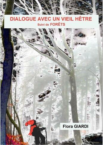 Couverture du livre « Dialogue avec un vieil hetre. suivi de forets. » de Giardi Flora aux éditions Jalon