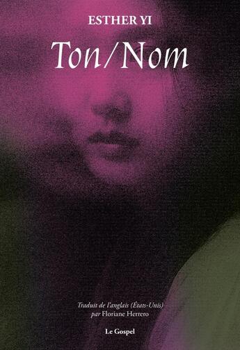 Couverture du livre « Ton/Nom » de Esther Yi aux éditions Le Gospel