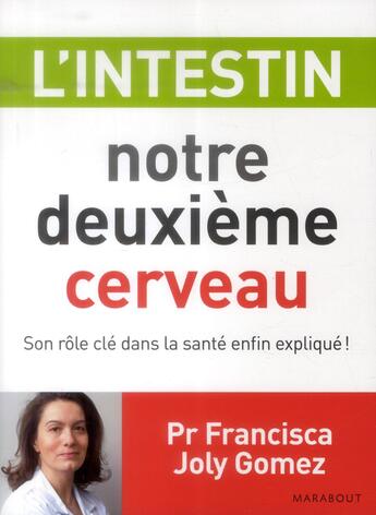 Couverture du livre « L'intestin, notre deuxième cerveau » de Francisca Joly Gomez aux éditions Marabout