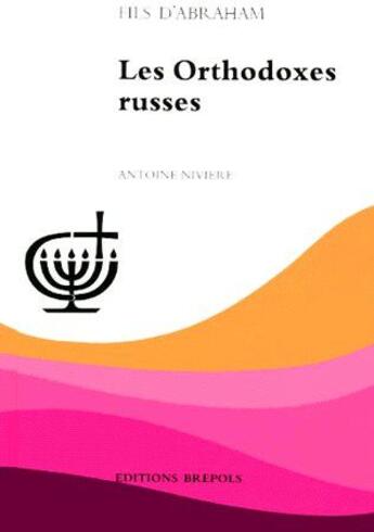 Couverture du livre « Les orthodoxes russes » de Antoine Niviere aux éditions Brepols