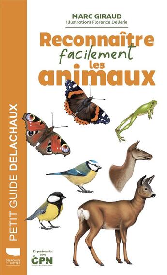 Couverture du livre « Guide Delachaux : Reconnaître facilement les animaux » de Florence Dellerie et Marc Giraud aux éditions Delachaux & Niestle