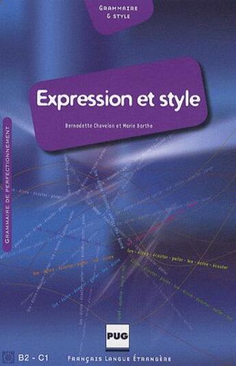 Couverture du livre « Expression et style ; grammaire et style ; livre de l'élève » de Bernadette Chovelon et Merle Barthe aux éditions Pu De Grenoble