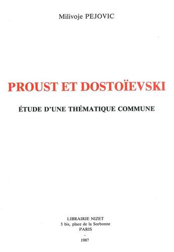 Couverture du livre « Proust et Dostoïevski ; étude d'une thématique commune » de Pejovic Milijove aux éditions Nizet