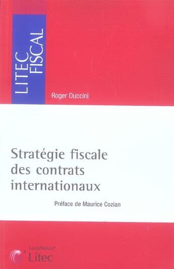 Couverture du livre « Strategie fiscale des contrats internationaux » de Roger Duccini aux éditions Lexisnexis