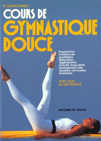 Couverture du livre « Cours gymnastique douce » de Cavicchiol aux éditions De Vecchi