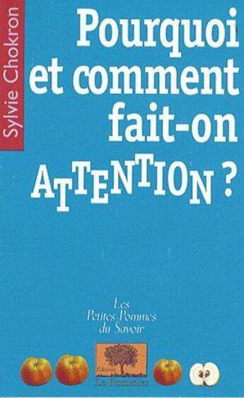 Couverture du livre « Pourquoi et comment fait-on attention ? » de Sylvie Chokron aux éditions Le Pommier