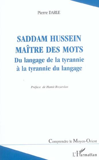 Couverture du livre « Saddam hussein maitre des mots - du langage de la tyrannie a la tyrannie du langage » de Pierre Darle aux éditions L'harmattan