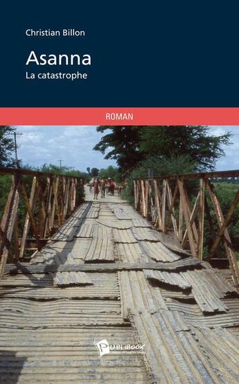 Couverture du livre « Asanna ; la catastrophe » de Christian Billon aux éditions Publibook