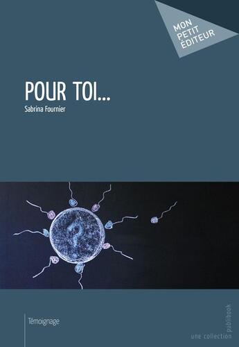 Couverture du livre « Pour toi... » de Sabrina Fournier aux éditions Publibook