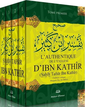 Couverture du livre « Authentique de l'exégèse d'Ibn Khathir (1/4) » de Ibn Kathir aux éditions Maison D'ennour