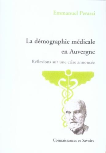 Couverture du livre « La démographie médicale en auvergne » de Emmanuel Perazzi aux éditions Connaissances Et Savoirs