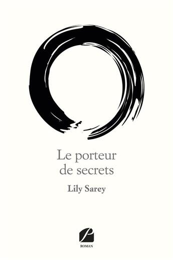 Couverture du livre « Le porteur de secrets » de Lily Sarey aux éditions Editions Du Panthéon