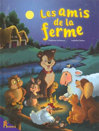 Couverture du livre « Les amis de la ferme » de Camino/Lacharron aux éditions Hemma