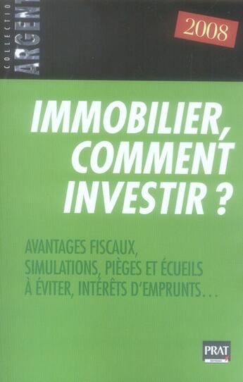 Couverture du livre « Immobilier ; comment investir (édition 2008) » de Collectif/Giraud aux éditions Prat