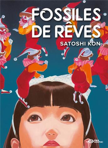 Couverture du livre « Fossiles de rêves » de Satoshi Kon aux éditions Pika