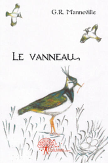 Couverture du livre « Le vanneau » de G.R. Manneville aux éditions Edilivre