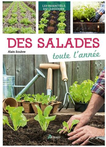 Couverture du livre « Des salades toute l'année » de Alain Soubre aux éditions Artemis