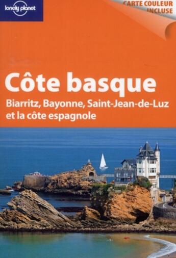 Couverture du livre « Côte Basque ; Biarritz, Bayonne, Saint-Jean-de-Luz et la côte espagnole (2e édition) » de Caroline Delabroy aux éditions Lonely Planet France