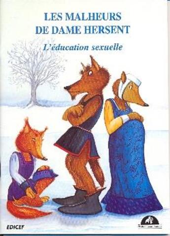 Couverture du livre « Les malheurs de dame hersent - education sexuelle et familiale » de  aux éditions Edicef