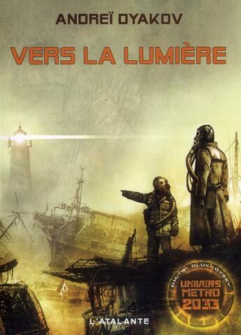 Couverture du livre « Vers la lumière » de Andrei Dyakov aux éditions L'atalante