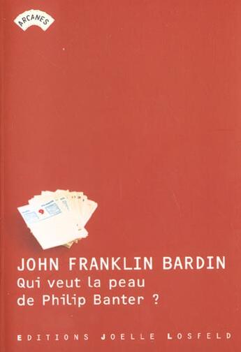 Couverture du livre « Qui veut la peau de Philip Banter? » de John Franklin Bardin aux éditions Joelle Losfeld