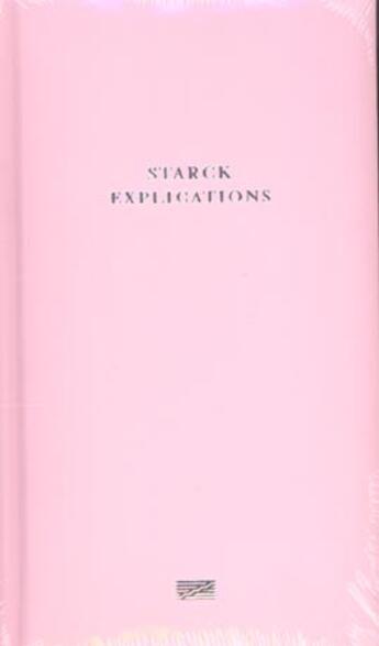 Couverture du livre « Starck explications » de  aux éditions Centre Pompidou