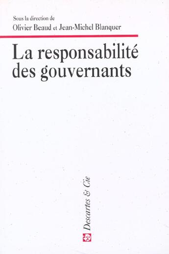 Couverture du livre « La responsabilite des gouvernants » de Olivier Beaud aux éditions Descartes & Cie