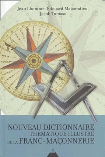 Couverture du livre « Nouveau dictionnaire thematique illustre de la f ranc-maconnerie » de Lhomme/Maisondieu aux éditions Dervy