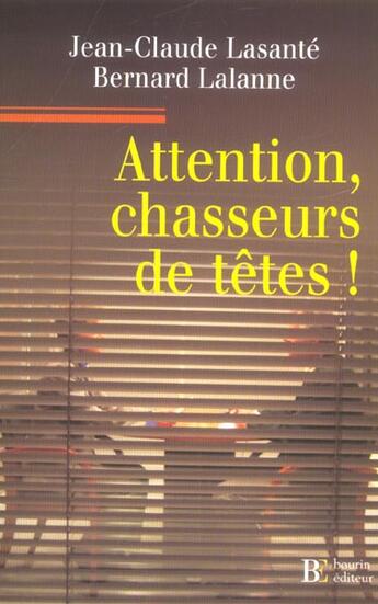 Couverture du livre « Attention, chasseurs de tete ! » de Lasante/Lalanne aux éditions Les Peregrines