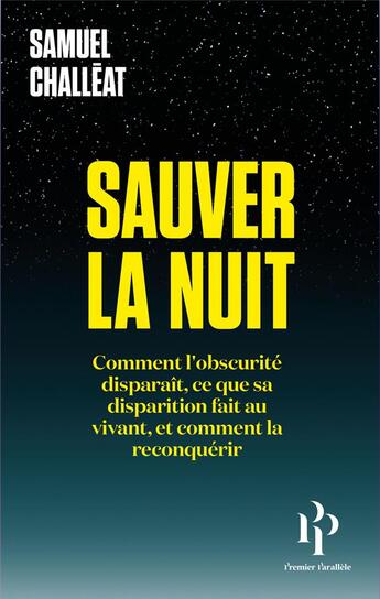 Couverture du livre « Sauver la nuit » de Samuel Challeat aux éditions Premier Parallele